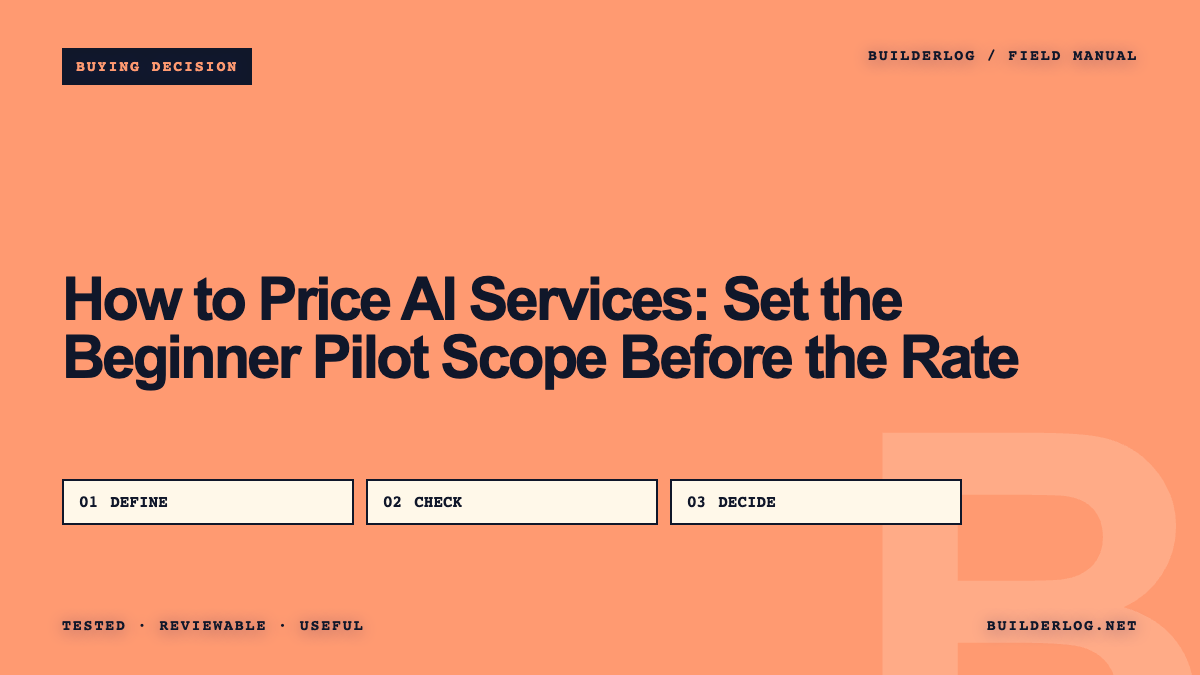 How to Price AI Services: Set the Beginner Pilot Scope Before the Rate