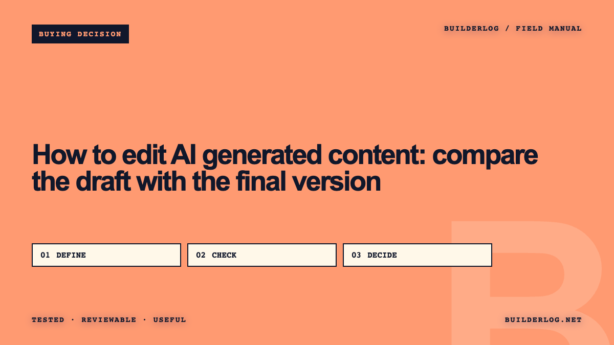 How to edit AI generated content: compare the draft with the final version
