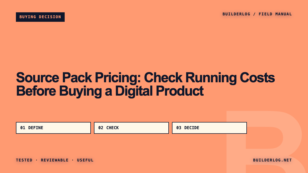 Source Pack Pricing: Check Running Costs Before Buying a Digital Product
