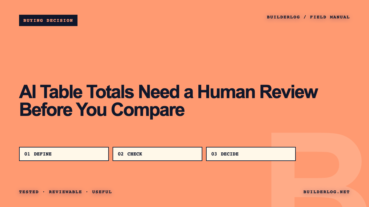 AI Table Totals Need a Human Review Before You Compare