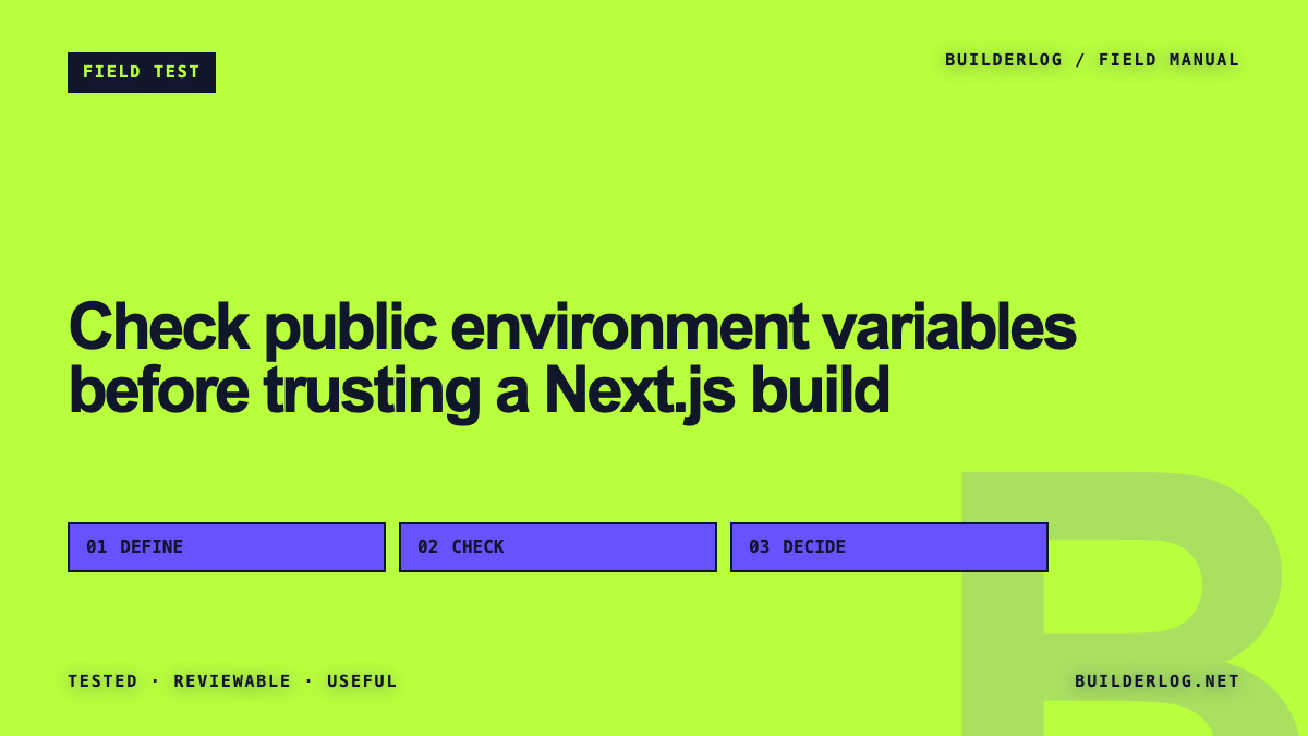 Check public environment variables before trusting a Next.js build
