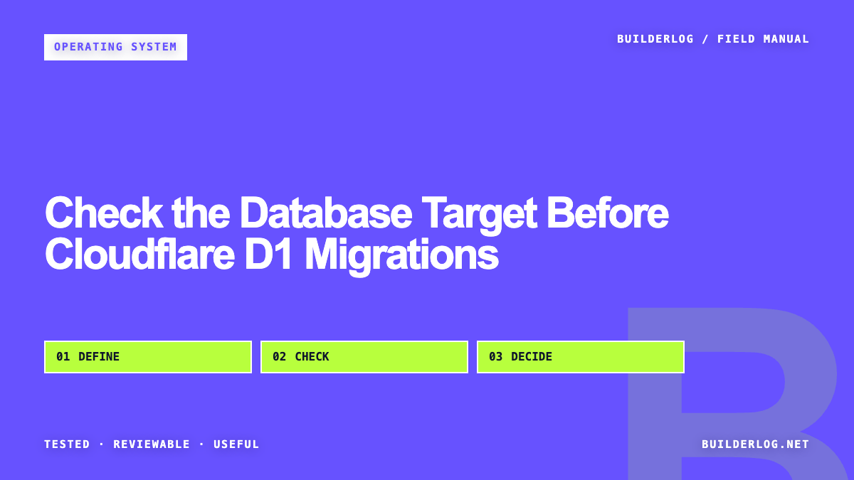 Check the Database Target Before Cloudflare D1 Migrations