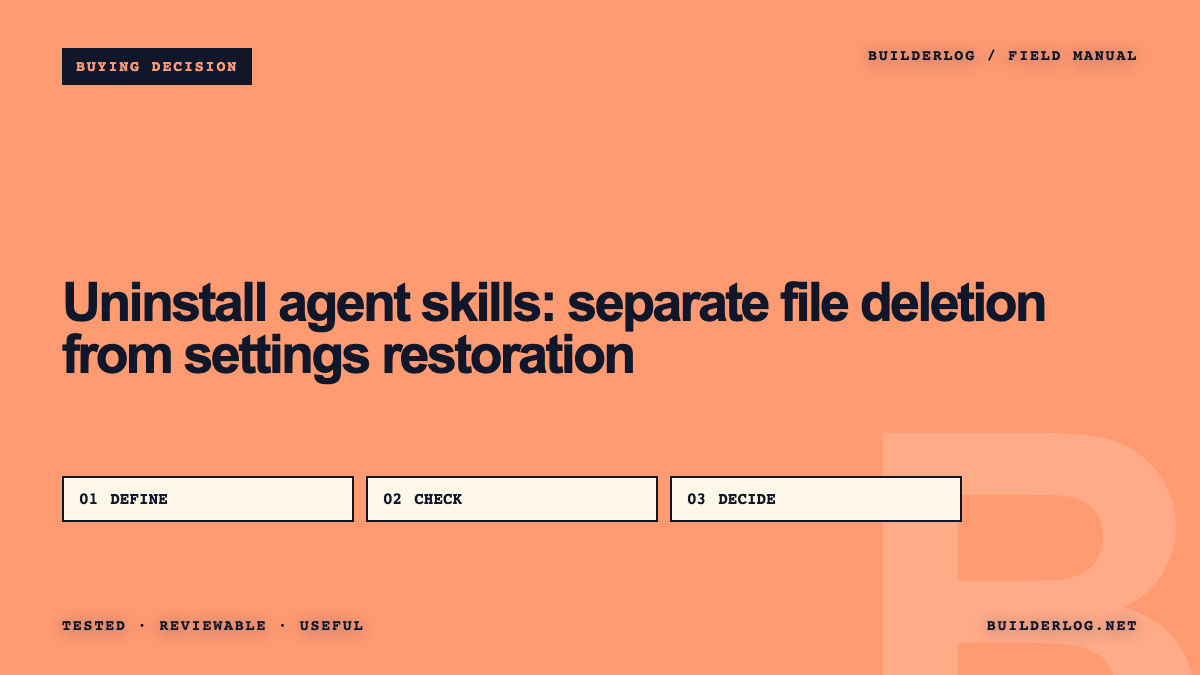 Uninstall agent skills: separate file deletion from settings restoration