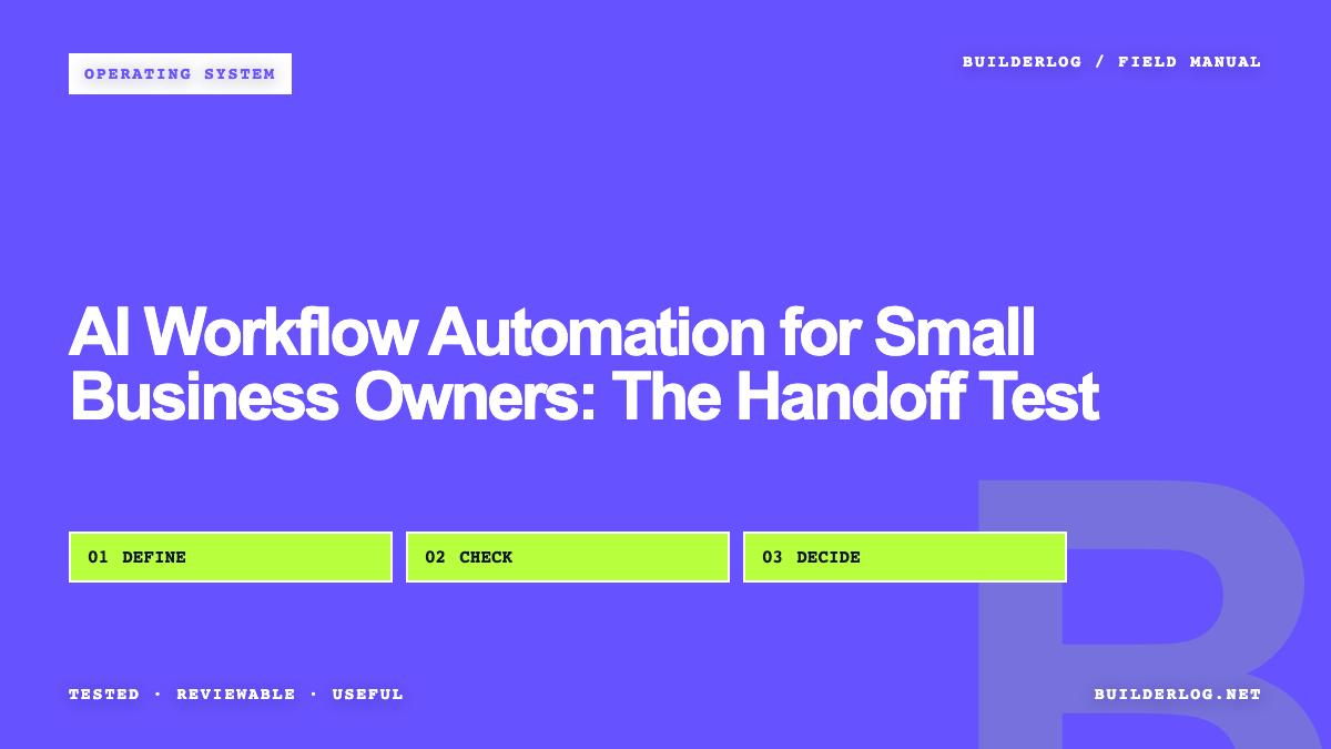 AI Workflow Automation for Small Business Owners: The Handoff Test